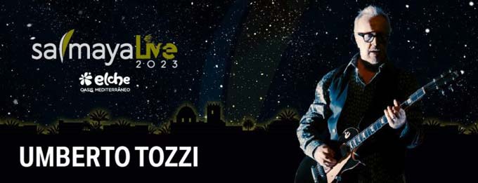 umberto tozzi Elche 2023