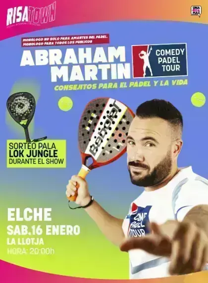 Comedy Padel Tour · Abraham Martín · Humor en Sala La Llotja de Elche (Sábado 16 de enero de 2027 · 20:00 h)